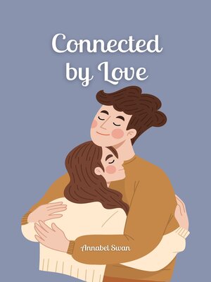 cover image of Connected by Love